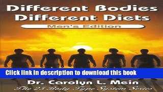 Read Different Bodies, Different Diets - Men s Edition (The Twenty-Five Body Type System Series)