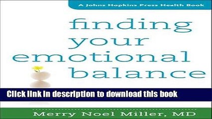 Read Finding Your Emotional Balance: A Guide for Women (A Johns Hopkins Press Health Book)  Ebook