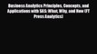Read hereBusiness Analytics Principles Concepts and Applications with SAS: What Why and How