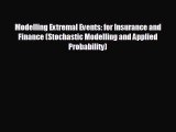 Read hereModelling Extremal Events: for Insurance and Finance (Stochastic Modelling and Applied