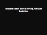 Popular book Consumer Credit Models: Pricing Profit and Portfolios