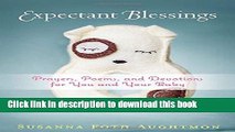 Read Expectant Blessings: Prayers, Poems, and Devotions for You and Your Baby  Ebook Free