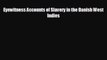 FREE PDF Eyewitness Accounts of Slavery in the Danish West Indies# READ ONLINE