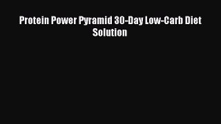 Download Protein Power Pyramid 30-Day Low-Carb Diet Solution Ebook Free