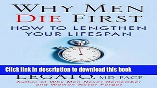 Download Why Men Die First: How to Lengthen Your Lifespan PDF Online