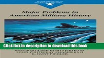 Read Major Problems in American Military History: Documents and Essays (Major Problems in American