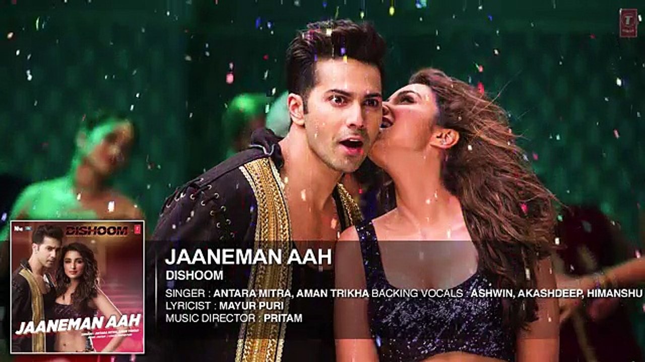 JAANEMAN AAH Audio Song   DISHOOM   Varun Dhawan  Parineeti Chopra   Latest Bollywood Song 2016