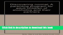 Read Discovering normal: A parenting program for adult children of alcoholics and their partners