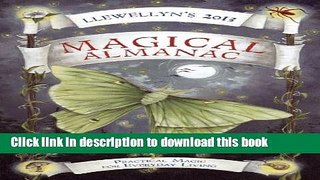 Read Llewellyn s 2013 Magical Almanac: Practical Magic for Everyday Living (Annuals - Magical