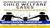 Download Representing Parents in Child Welfare Cases: Advice and Guidance for Family Defenders