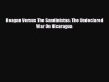 READ book Reagan Versus The Sandinistas: The Undeclared War On Nicaragua  DOWNLOAD ONLINE