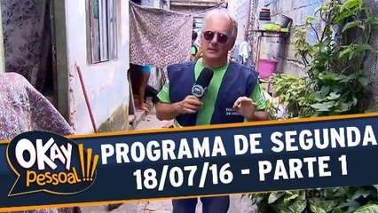 Okay Pessoal!!! 18.07.16 - Segunda - Parte 1