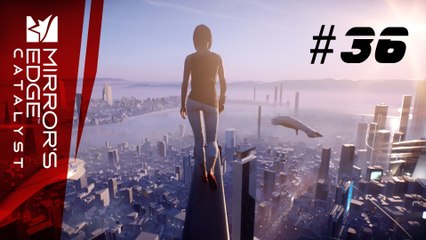 Let's Play Mirror's Edge Catalyst #36