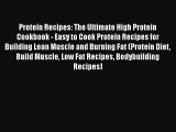 Read Protein Recipes: The Ultimate High Protein Cookbook - Easy to Cook Protein Recipes for