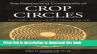 Download Books The Deepening Complexity of Crop Circles: Scientific Research and Urban Legends