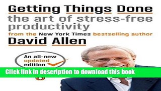 Read Getting Things Done: The Art of Stress-Free Productivity  Ebook Free