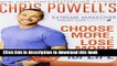 PDF Chris Powell s Choose More, Lose More for Life  Read Online