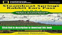Read Steamboat Springs, Rabbit Ears Pass (National Geographic Trails Illustrated Map)  Ebook Free