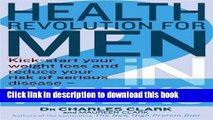 Read Health Revolution For Men: Kick-start your weight loss and reduce your risk of serious