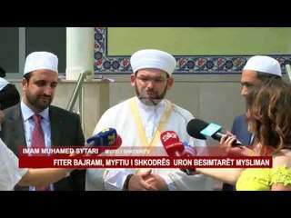 FITER BAJRAMI, MYFTIU I SHKODRËS URON BESIMTARËT MUSLIMAN