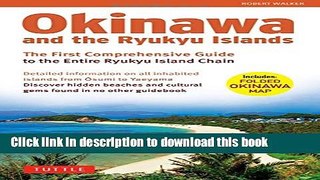 Read Okinawa and the Ryukyu Islands: The First Comprehensive Guide to the Entire Ryukyu Island