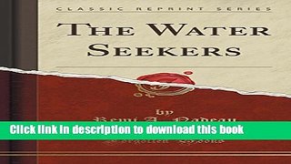 Read The Water Seekers (Classic Reprint)  Ebook Free