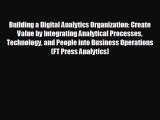 Enjoyed read Building a Digital Analytics Organization: Create Value by Integrating Analytical