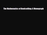 Enjoyed read The Mathematics of Bookselling: A Monograph