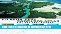 Read Florida Keys Paddling Atlas (Paddling Series)  Ebook Free