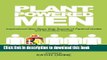 Download Plant-powered Men: Inspirational Men Share their Secrets of Optimal Health and Boundless