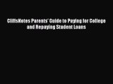 READ book  CliffsNotes Parents' Guide to Paying for College and Repaying Student Loans  Full
