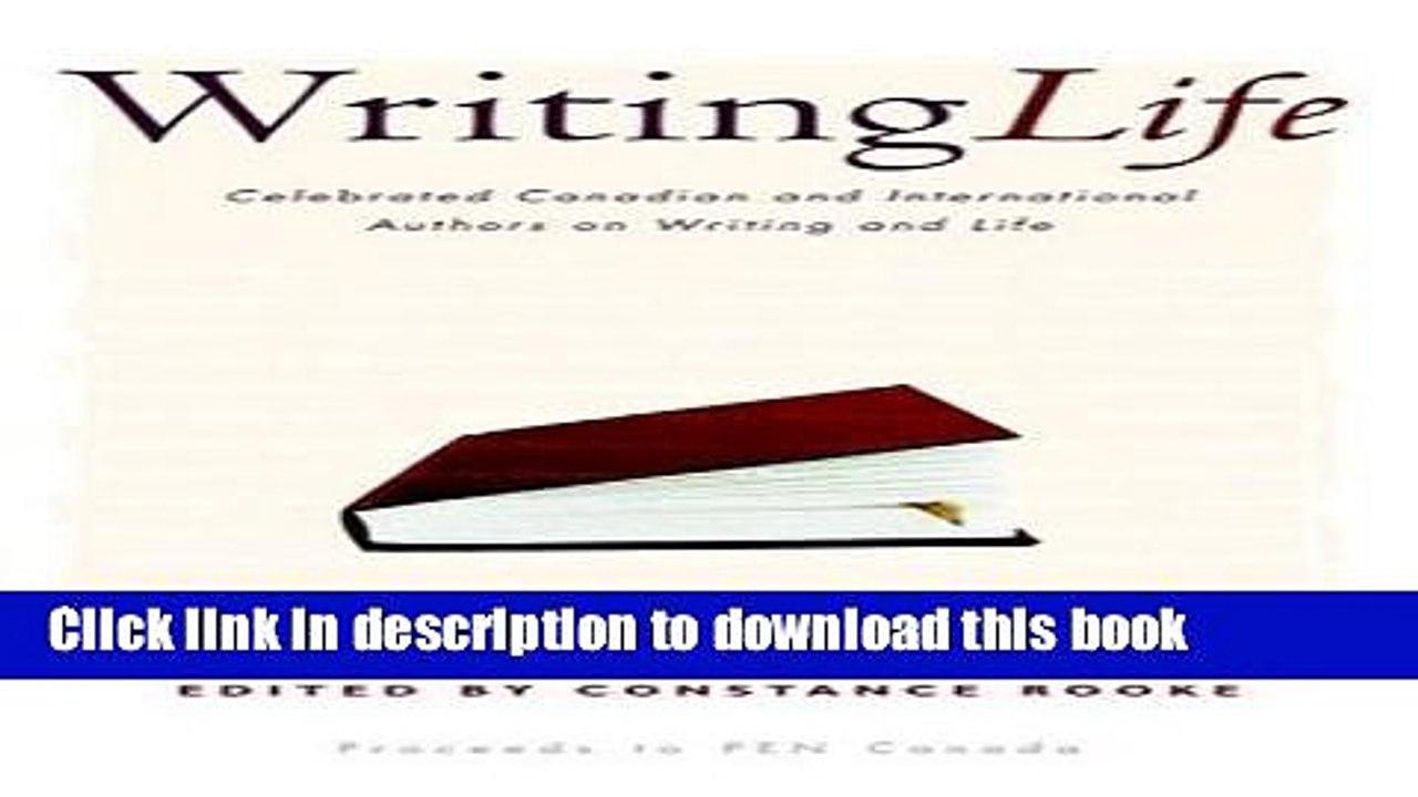 Read Writing Life: Celebrated Canadian and International Authors on Writing and Life Ebook Free