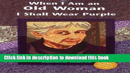 Read When I Am Old I Shall Wear Purple: Large Print PDF Online