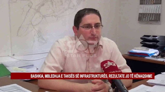 BASHKIA, MBLEDHJA E TAKSËS SË INFRASTRUKTURËS, REZULTATE JO TË KËNAQSHME