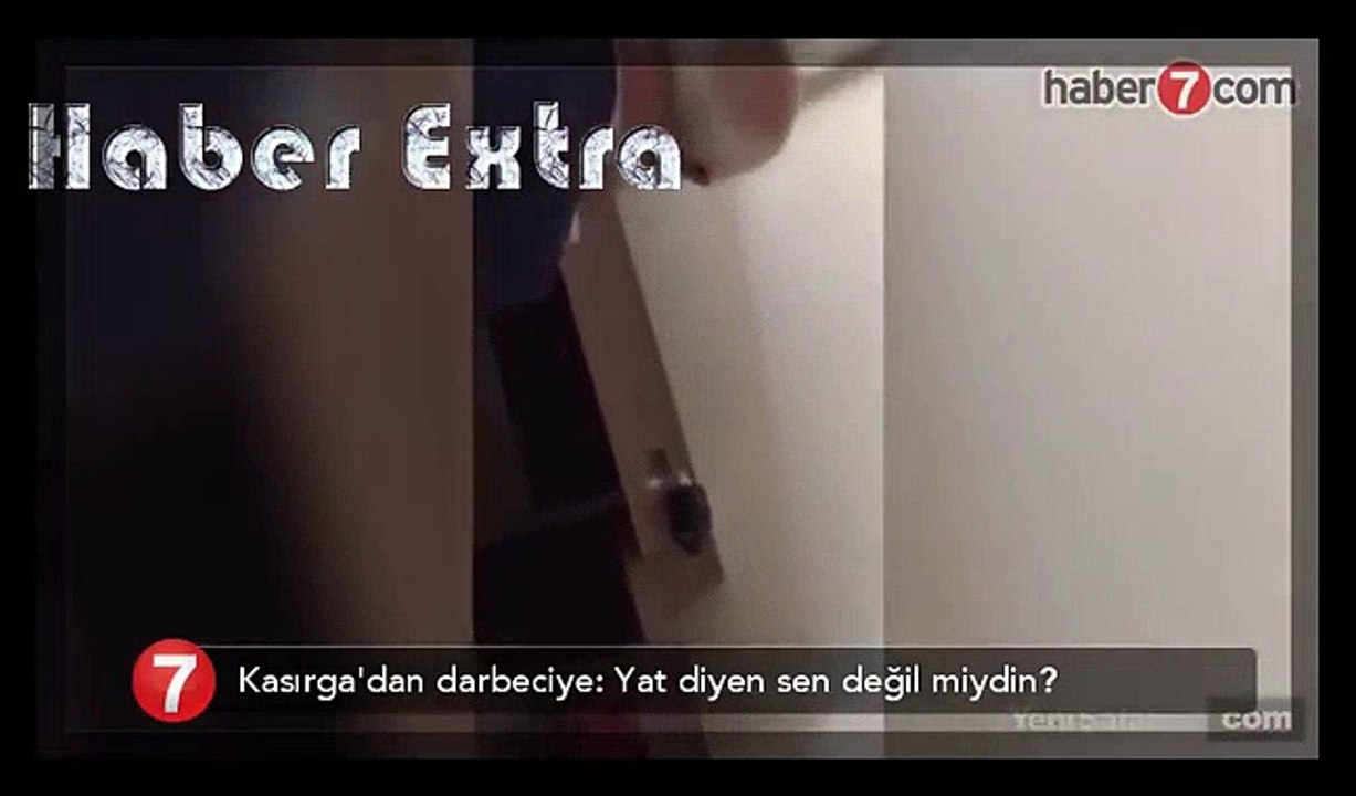Kasırga'dan darbeciye: Yat diyen sen değil miydin?
