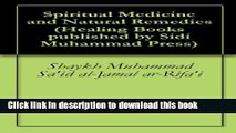 Read Spiritual Medicine and Natural Remedies (Healing Books published by Sidi Muhammad Press Book