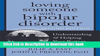 Read Loving Someone with Bipolar Disorder: Understanding and Helping Your Partner (The New