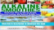 PDF Alkaline Smoothies: Drink Your Way to Vibrant Health, Massive Energy and Natural Weight Loss