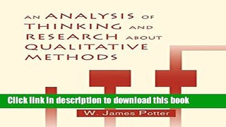 Read Books An Analysis of Thinking and Research About Qualitative Methods (Routledge Communication