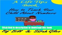 PDF How to Teach your Child about Numbers;  A Life Tips Book by Bill and Sarah Giles. (Bill and