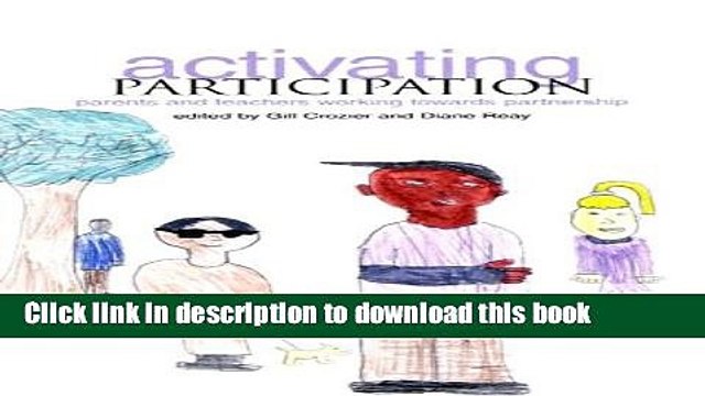 PDF Activating Participation: Parents and Teachers Working Towards Partnership EBook