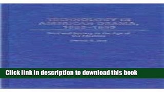 Read Books Technology in American Drama, 1920-1950: Soul and Society in the Age of the Machine