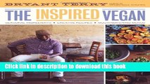 PDF The Inspired Vegan: Seasonal Ingredients, Creative Recipes, Mouthwatering Menus Free Books