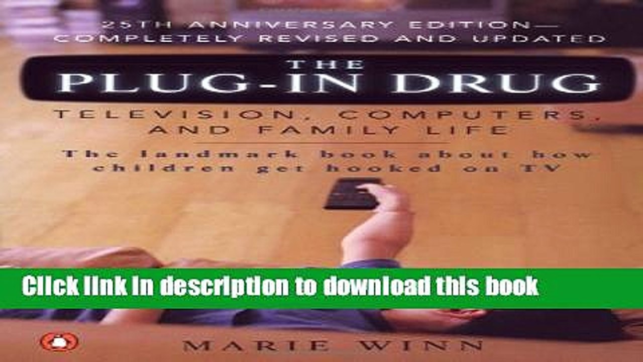 PDF The Plug-In Drug: Television, Computers, and Family Life Free Books