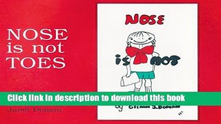 Download Nose Is Not Toes Free Books