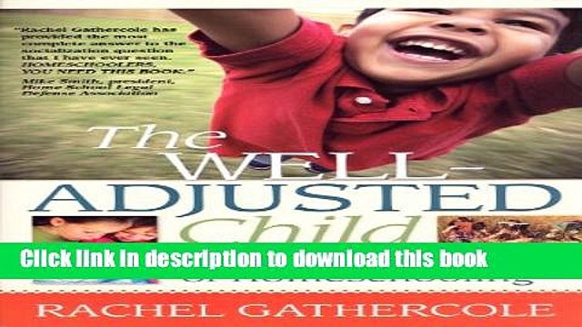 PDF The Well-Adjusted Child: The Social Benefits of Homeschooling EBook