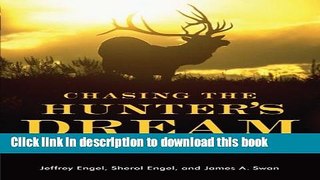 [PDF] Chasing the Hunter s Dream: 1,001 of the Worldâ€™s Best Duck Marshes, Deer Runs, Elk