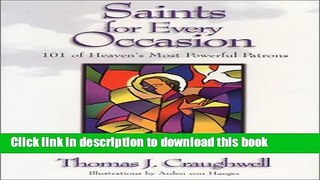 [PDF] Saints for Every Occasion: 101 of Heaven s Most Powerful Patrons Download Full Ebook