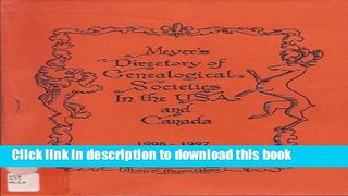 [PDF] Meyer s Directory of Genealogical Societies in the USA and Canada, 1996/97 (11th ed) Read