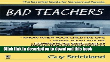 Download Bad Teachers: The Essential Guide for Concerned Parents  Read Online